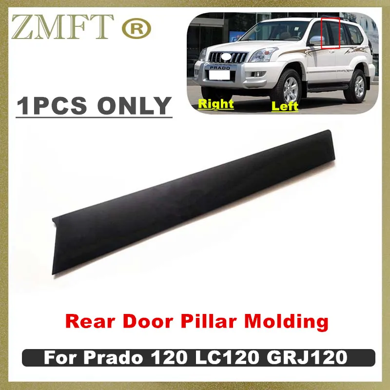 

1PCS Car Window Middle Post Panel Replacement For Toyota Land Cruiser Prado 120 LC120 GRJ120 2003~2009 Car Side Door Trim