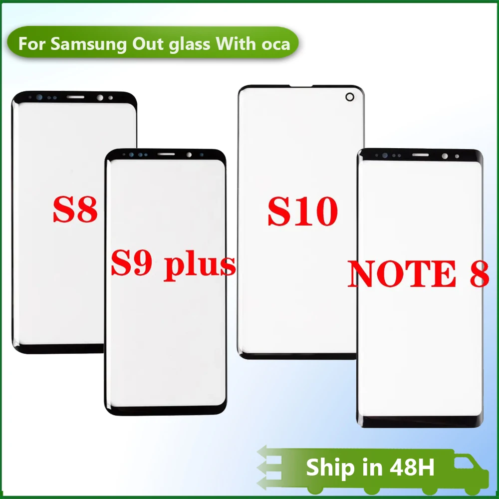 With OCA Touch Screen LCD Front Outer Glass Lens For Samsung Galaxy S8 S9 Plus S10 S10+ Note 8 9 10 Replace Parts