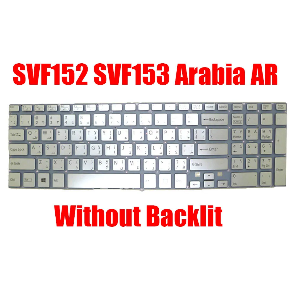 Arabia AR Laptop Keyboard For SONY SVF152 SVF153 9Z.NAEBQ.20A 149241281SA V141806CS1AR V141706CS1AR 149240281SA Silver New