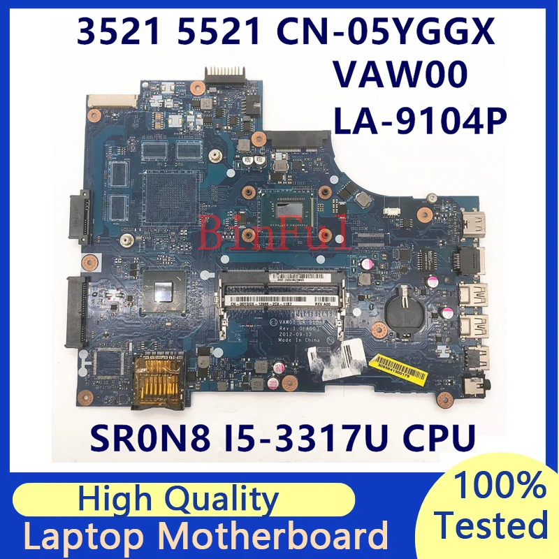 

CN-05YGGX 05YGGX 5YGGX For DELL 3521 5521 Laptop Motherboard With SR0N8 I5-3317U CPU VAW00 LA-9104P HM76 100%Tested Working Well