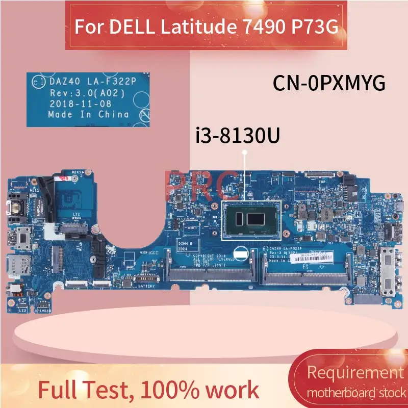 

For DELL Latitude 7490 P73G Laptop Motherboard DAZ40 LA-F322P CN-0PXMYG 0PXMYG PXMYG 01M8Y2 i3-8130U SR3W0 Notebook Mainboard