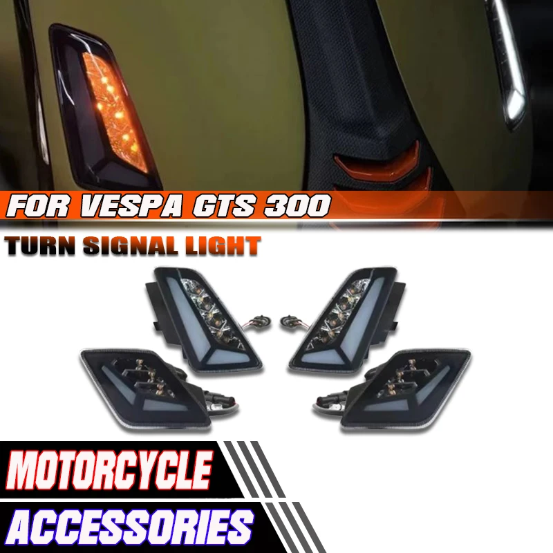 

New Motorcycles Accessories LED Rear and Front Turn Signal Light Kits For Vespa GTS300 GTS 300 gts300 gts 300 2023 2024 2025