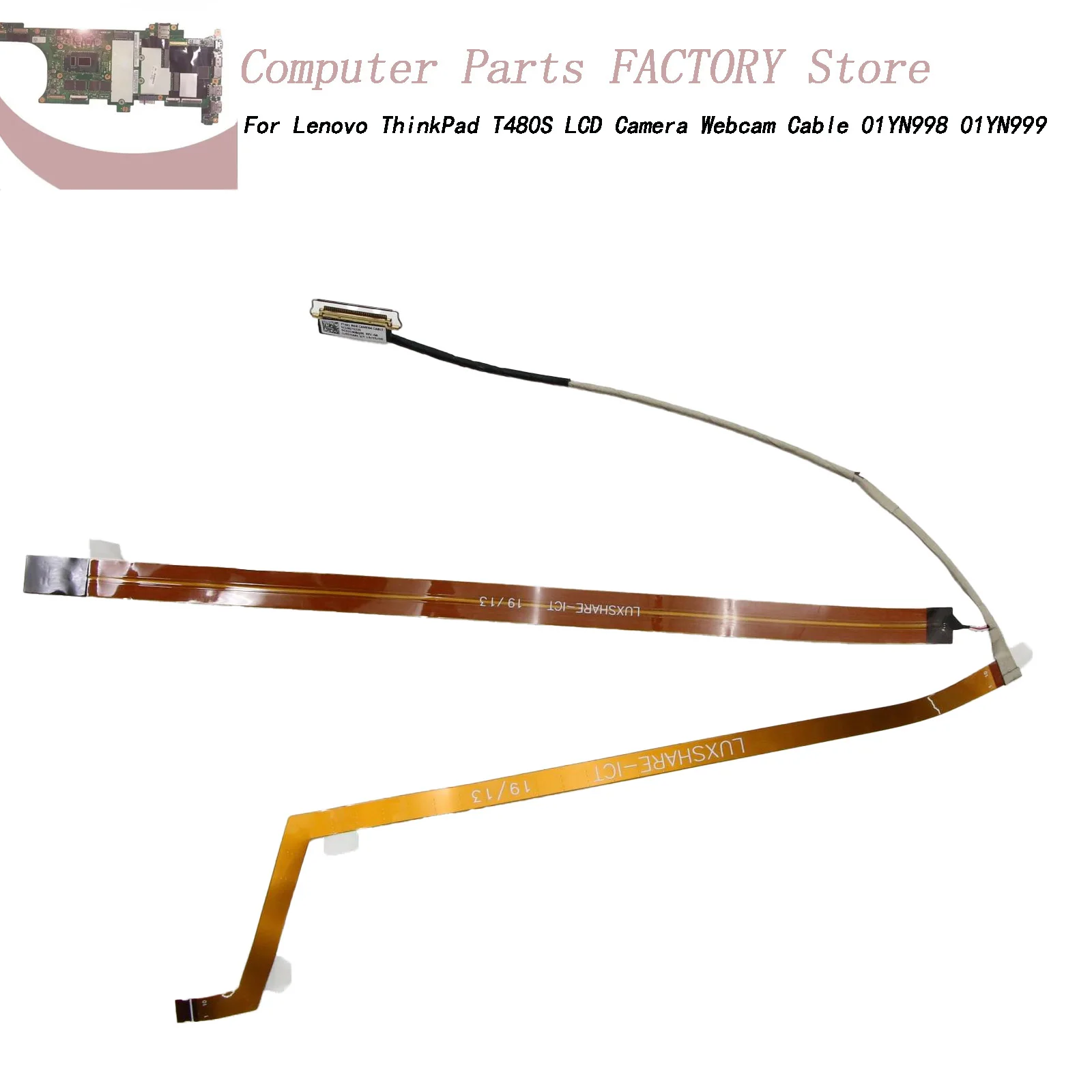 

For Lenovo ThinkPad T480S LCD Camera Webcam Cable 01YN998 01YN999