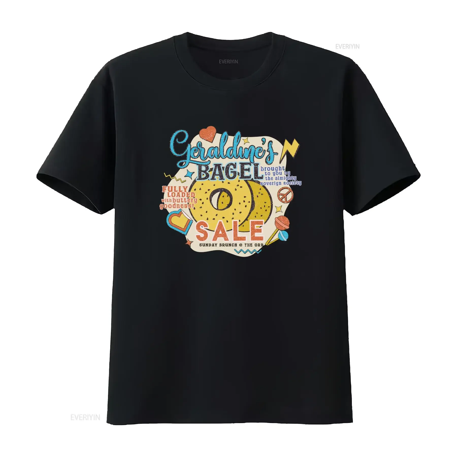 Geraldine's Bagel Sale T Shirt Officially Licensed Fully Loaded with Buttery Goodness Sunday Brunch at The Orb Design vintage