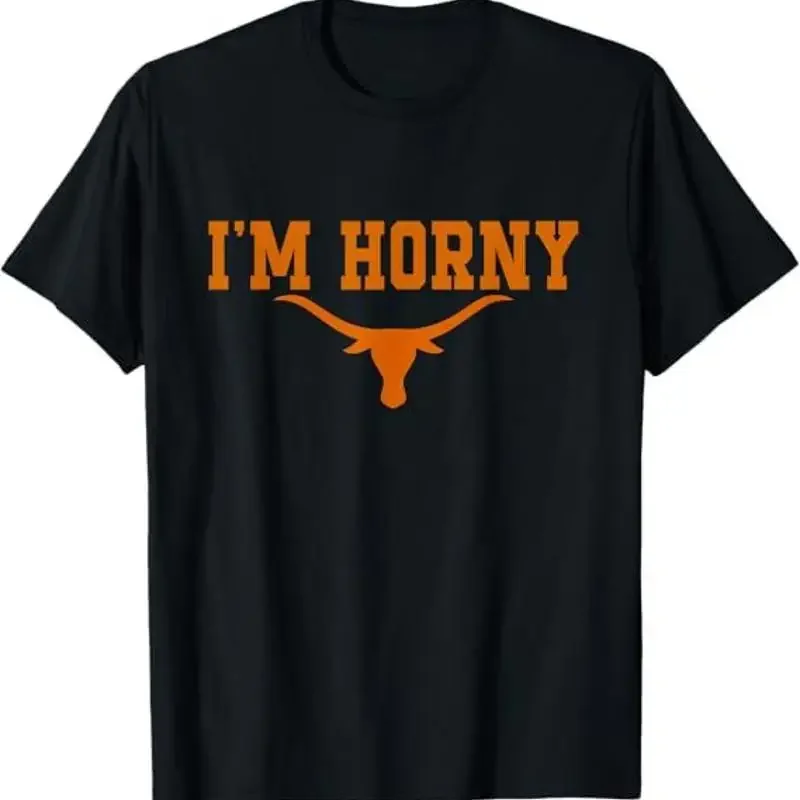 I'm Horny Texas Austin Pride Bull American Funny Sweatshirt T-Shirt