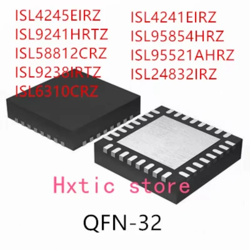 10PCS ISL4245EIRZ ISL9241HRTZ ISL58812CRZ ISL9238IRTZ ISL6310CRZ ISL4241EIRZ ISL95854HRZ ISL95521AHRZ ISL24832IRZ IC