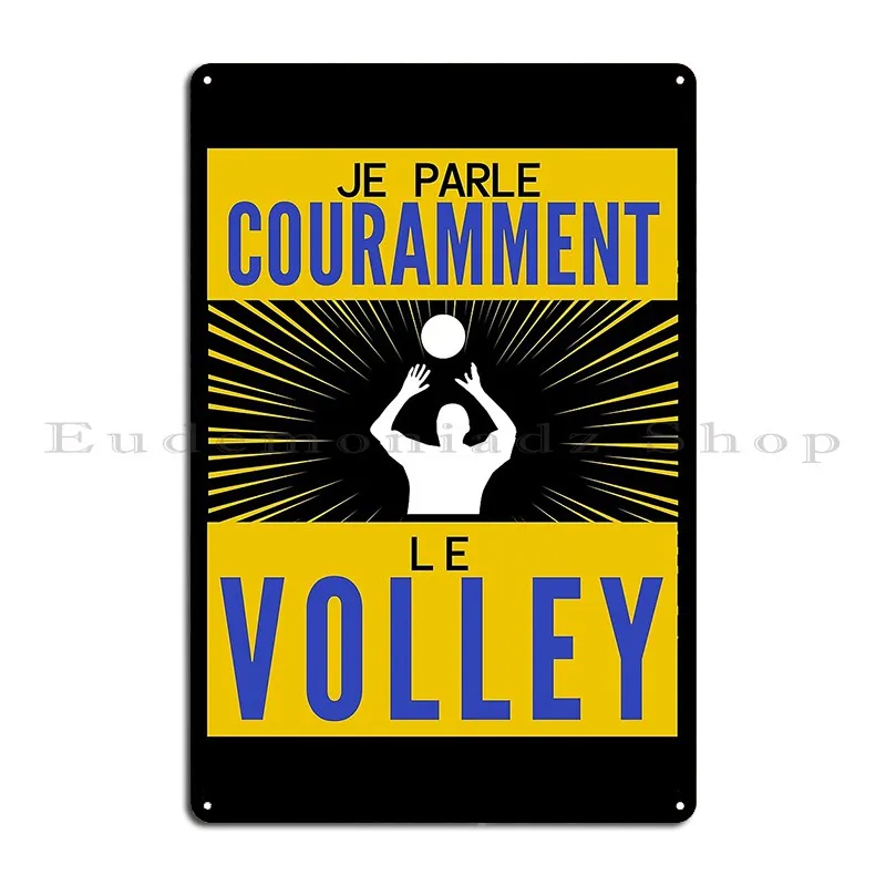 Volleyball Quote I Am Fluent In Volleyball Metal Sign Rusty Wall Decor Bar Designing Classic Tin Sign Poster