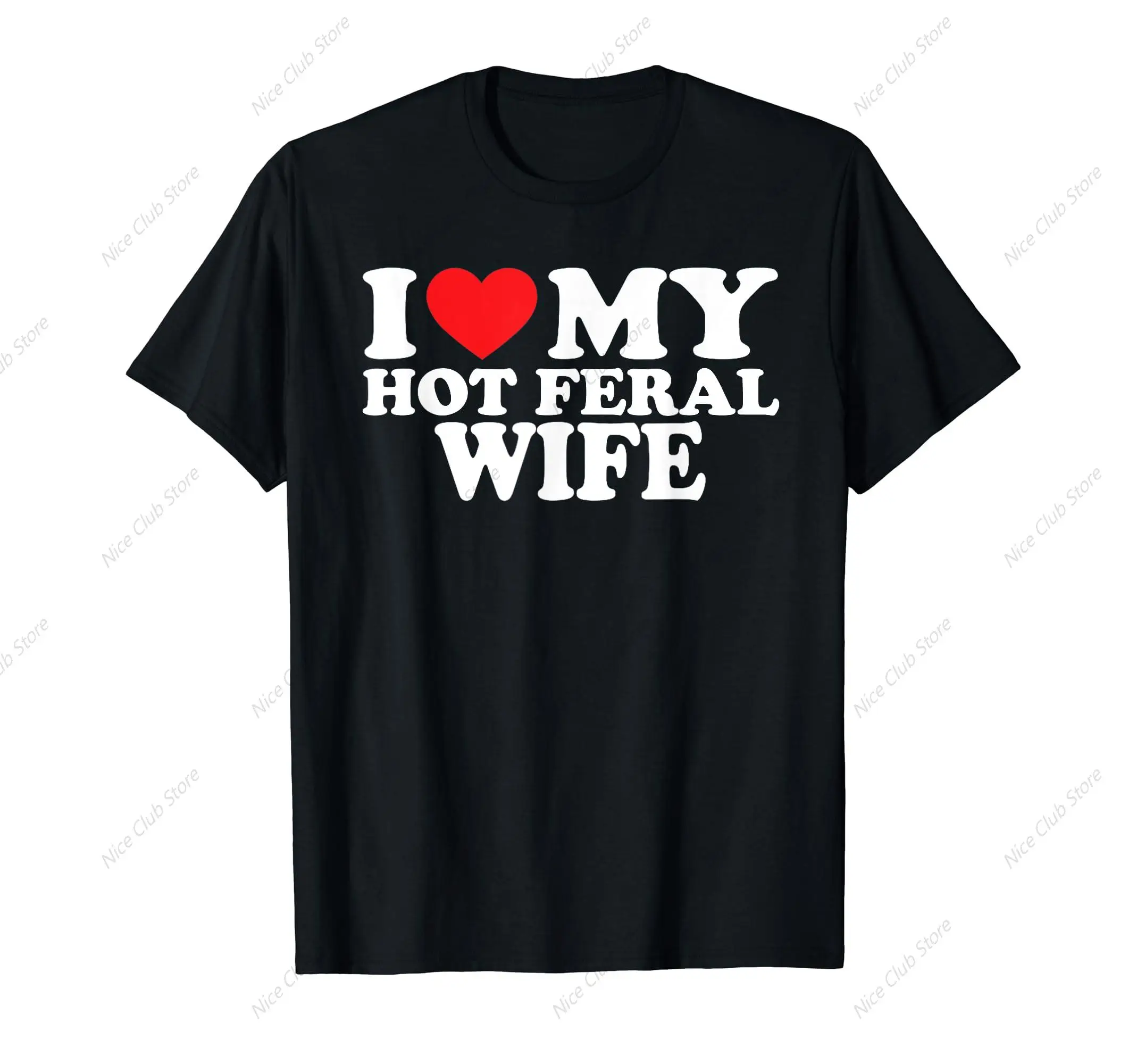 

Футболка с надписью «I Love My Hot Feral Woman I Heart»