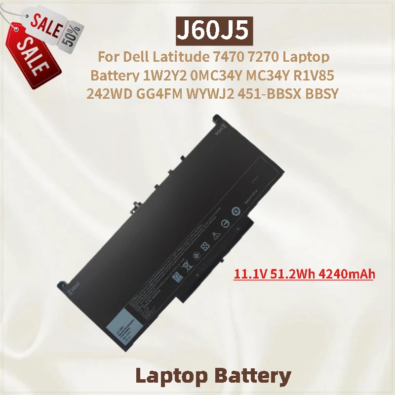 

J60J5 Laptop Battery 11.1V 51.2Wh 4240mAh for Dell Latitude 7470 7270 MC34Y 1W2Y2 0MC34Y R1V85 242WD GG4FM WYWJ2 451-BBSX BBSY