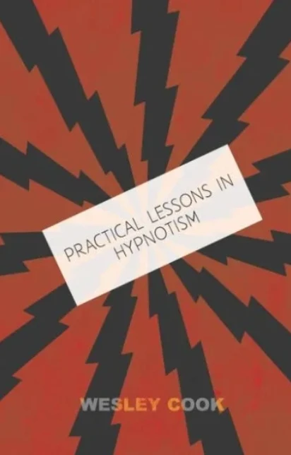 

Practical Lessons in Hypnotism by Wesley Cook - Magic tricks (Instant Download)