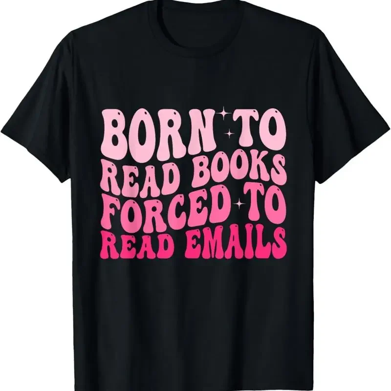 Born To Read Books Forced Emails Groovy Reading T Shirt