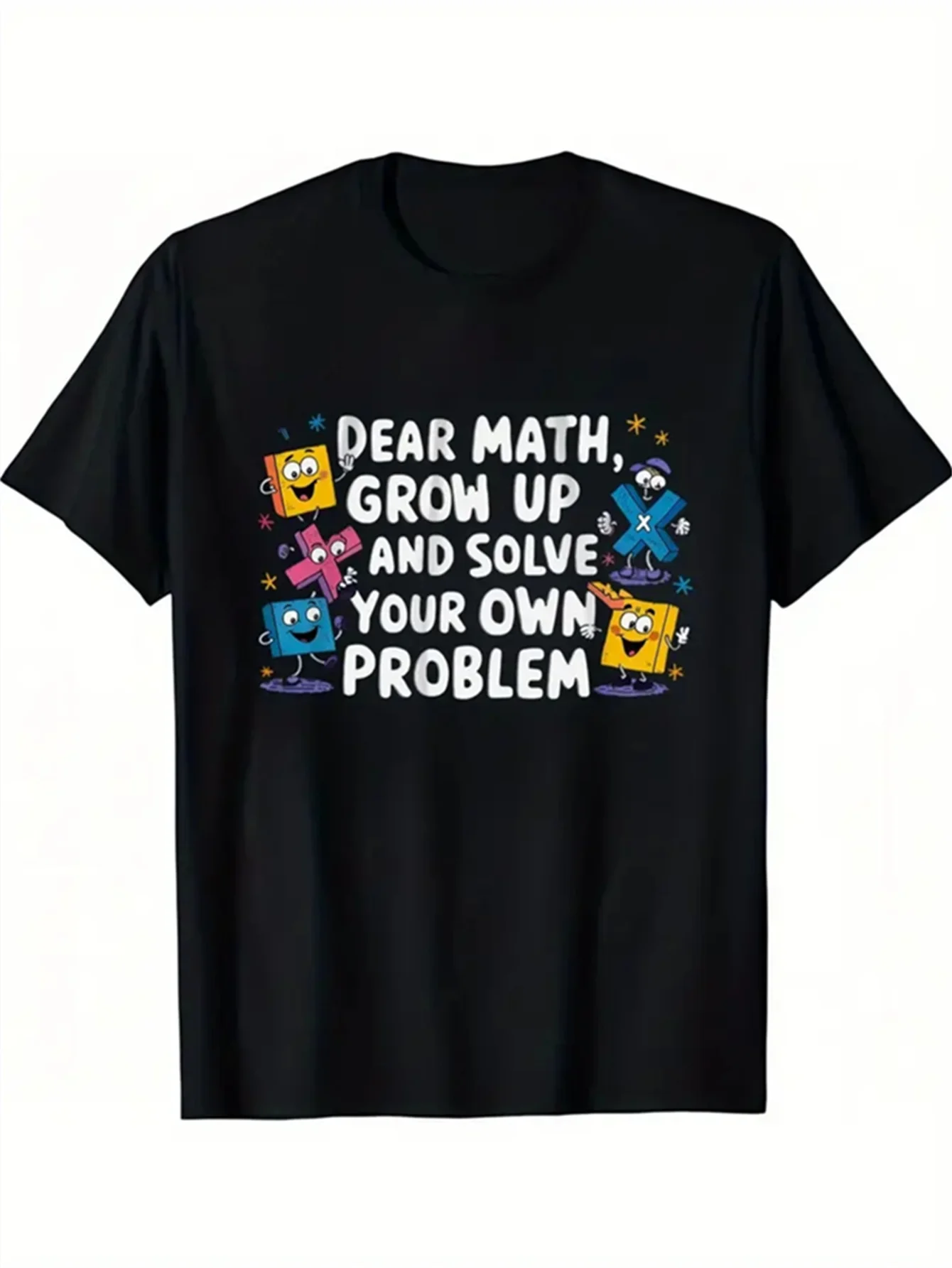 Dear Math, Grow up and Solve Your Own Problems Black T-Shirt - Fun Cartoon-Style Design, Colorful Mathematical Symbols and Playful Expressions - Perfect Gift for Math Enthusiasts, Teachers, and Students