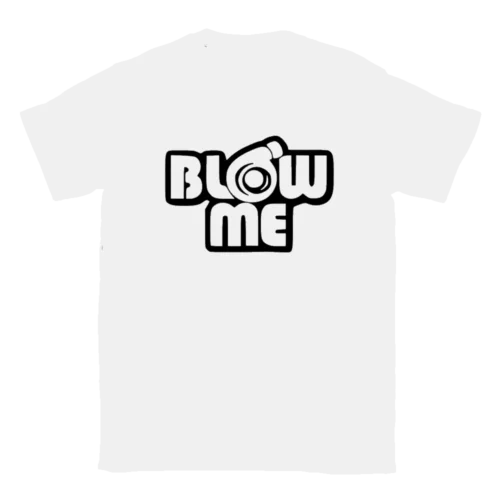 Blow Me Turbo Tee