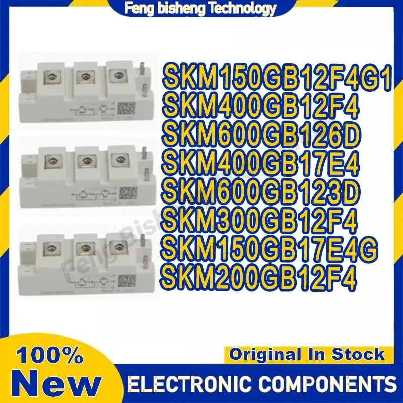 SKM400GB12F4 SKM600GB126D SKM600GB123D SKM300GB12F4 SKM200GB12F4 SKM400GB17E4 SKM150GB17E4G SKM150GB12F4G1