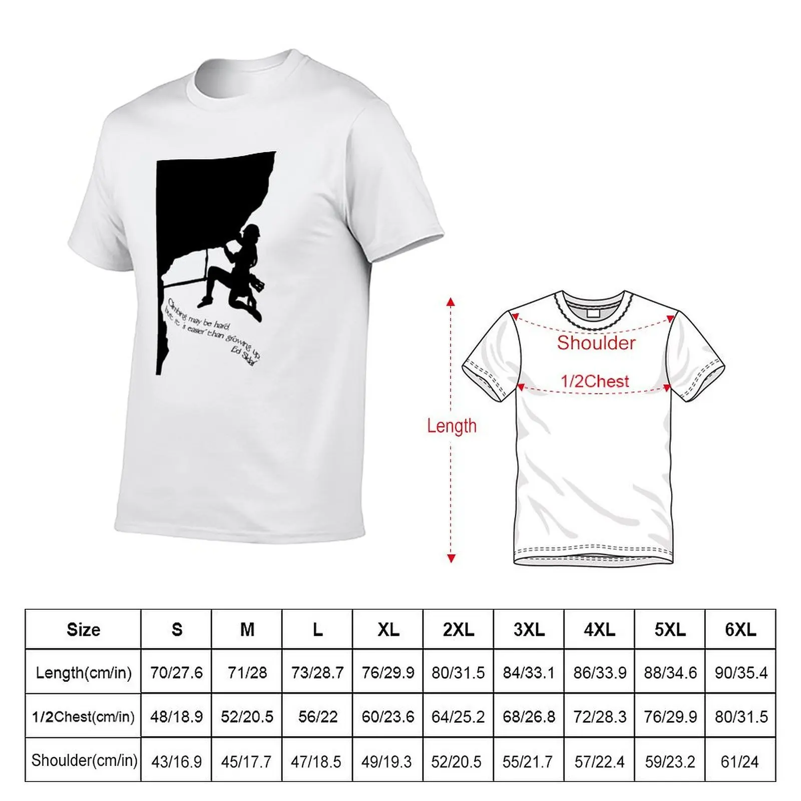Climbing may be hard... T-Shirt graphic shirts heavyweights fitted t shirts for men