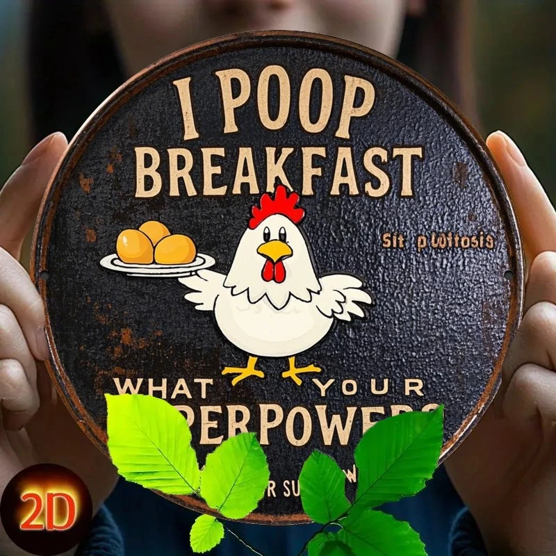 2D Flat Printing, Humorous And Fun Rooster Saying 'I Eat Breakfast, What'S Your Superpower?' Round Iron Metal Sign, 8X8 Inches V