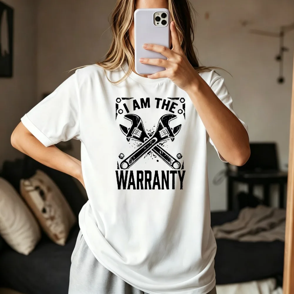 I Am The Warranty Mechanic Tools Repair Man Gift T-Shirt Casual Fashion Loose Harajuku Short Sleeve Man Women Clothing