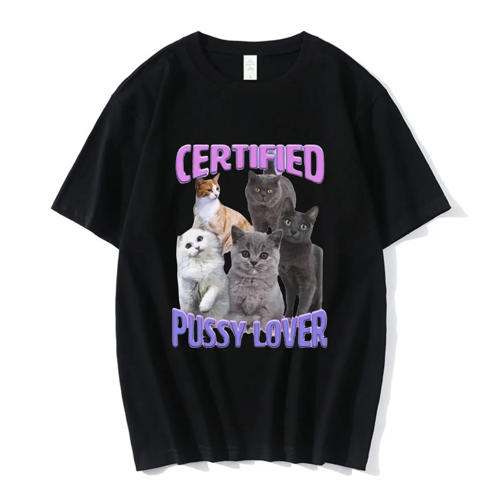 Certified Pussy Lover Cat Meme T Shirt Men\'s Fashion Casual Short Sleeve T-shirt Fashion Vintage Oversized T-shirts Streetwear