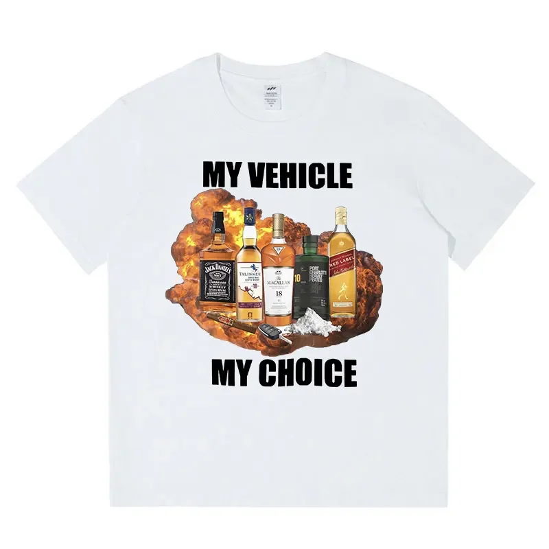 My Vehicle My Choice Funny Meme T Shirt Drunk Driving Fashion Short Sleeve Women men Tee  cheap  clothing with free shipping