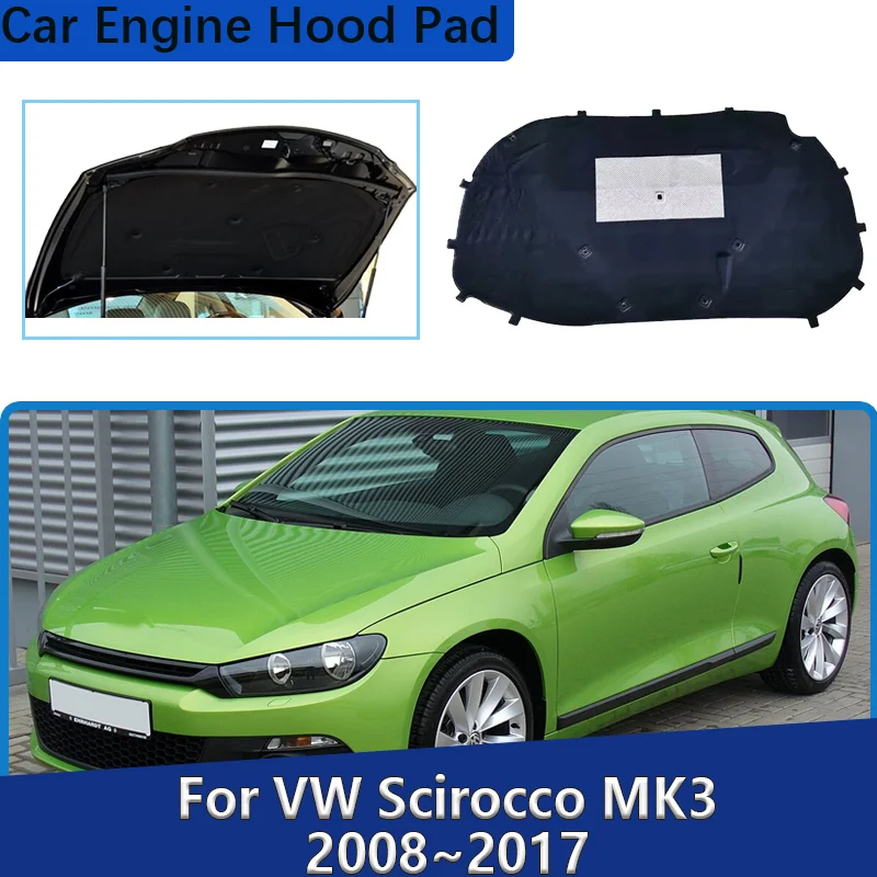 For Volkswagen VW Scirocco MK3 2008~2017 2014 2015 Car Heat Insulation Cotton Engine Hood Pad Sound Mat Cover Car Accessories