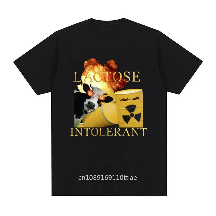 Lactose Intolerant Funny Meme Graphic T Shirt for Men Women Harajuku Short Sleeve T Shirts Casual 100% Cotton T-shirt Streetwear