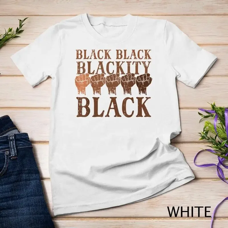 Blackity Black History Month African BHM Melanin Men Women Unisex T shirt