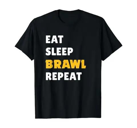 Eat Sleep Brawl Repeat For the Best Star Brawler T Shirt