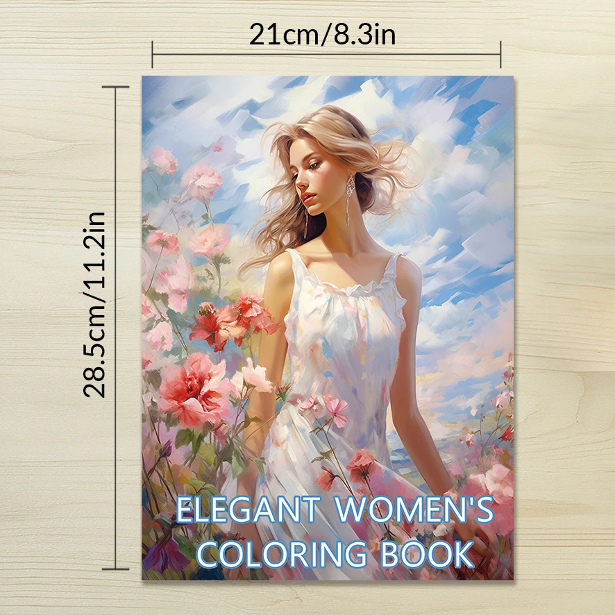 Adult Coloring Book - 8.3x 11.2 Inch 32 Pages Elegant Ladies Coloring Book - Helps Reduce Stress and Ease Emotions
