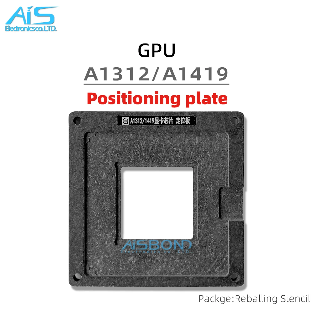 GPU BGA Reballing Stencil Template Station For A1312 AMD-216 A1419 N13E Graphics card Positioning Plate Plant tin net