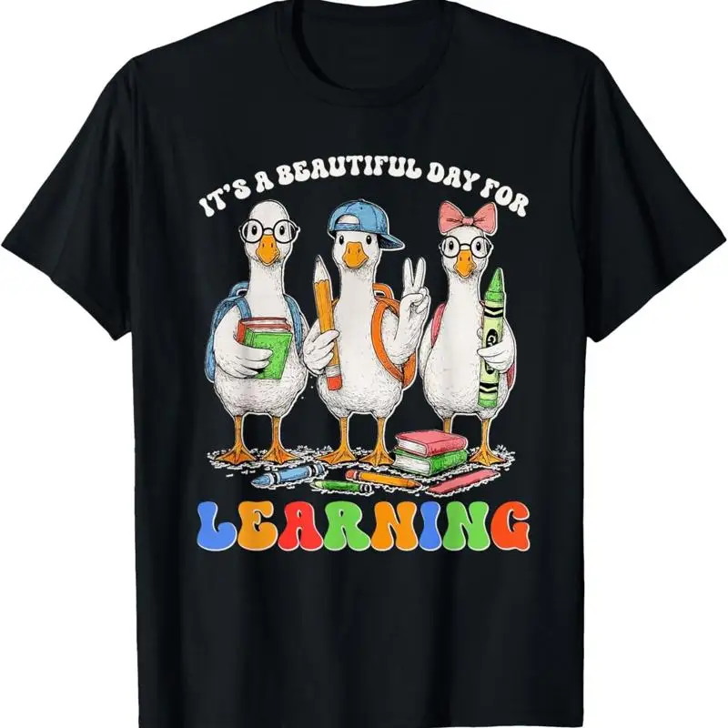 It's A Beautiful Day For Learning Funny Goose Back To School T-Shirt