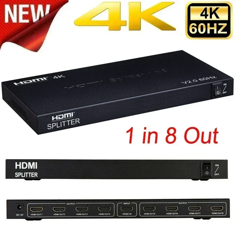 

4K 60hz 1x8 HDMI Splitter 1 IN 2 4 6 8 Output 1x2 1x4 HDMI Splitter HDMI 2.0 Video Converter 1080P for PS4 PC DVD To TV MONITORS