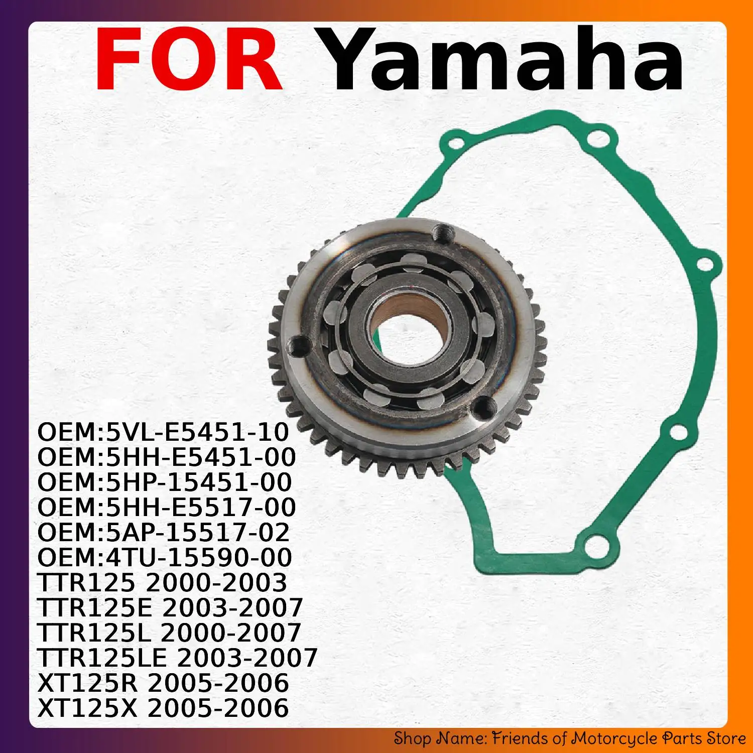 Clutch One Way Bearing Gasket For Yamaha TTR125 TTR125E TTR125L TTR125LE XT125R XT125X O5VL-E5451-10 5HH-E5451-00 5AP-15517-02