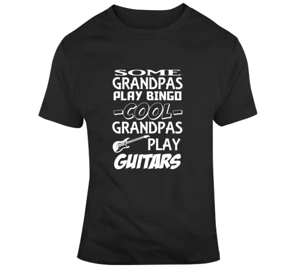 Funny Cool Grandpas Saying Tee, Play Guitars Music Instruments Gift T ShirtHigh Quality 100%Cotton Short Sleeve