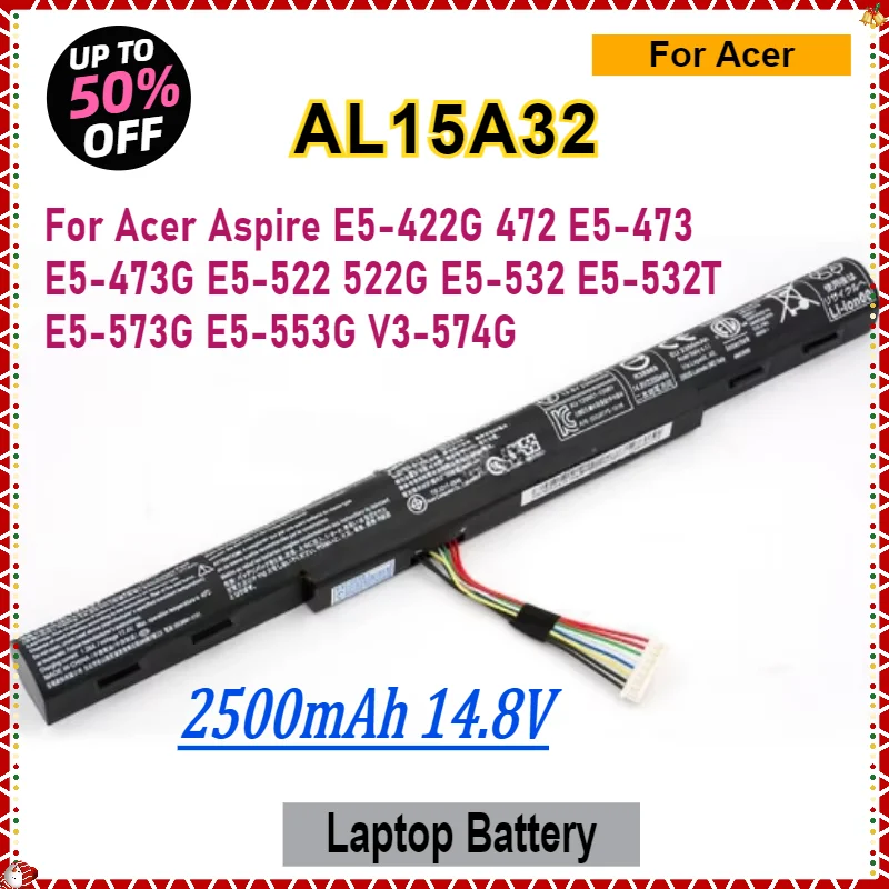 2500mAh New AL15A32 Laptop Battery For Acer Aspire E5-422G 472 E5-473 E5-473G E5-522 522G E5-532 E5-532T E5-573G E5-553G V3-574G