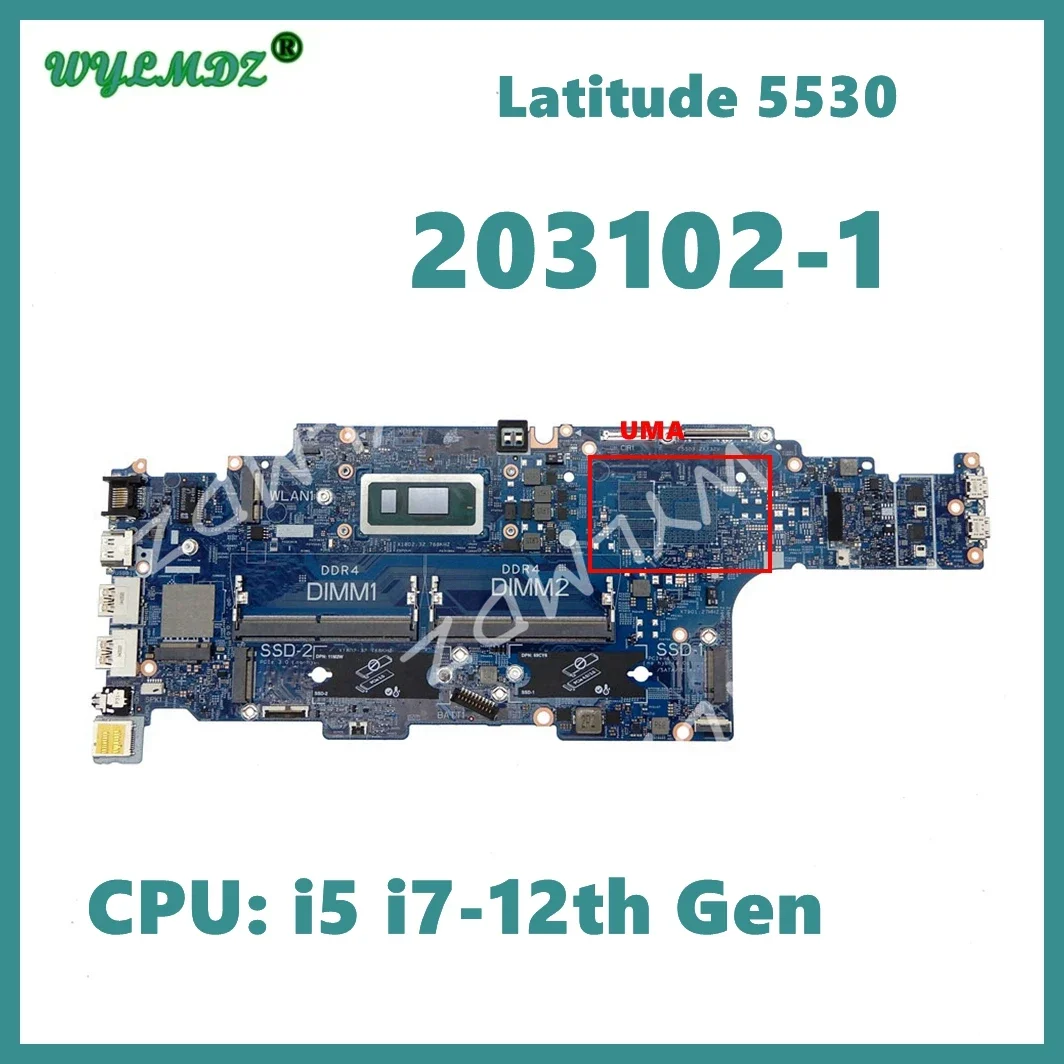 

203102-1 With i5 i7-12th Gen CPU UMA Laptop Motherboard For Dell Latitude 5530 Notebook Mainboard CN: 0941DD 0CHX27 0FG8GF