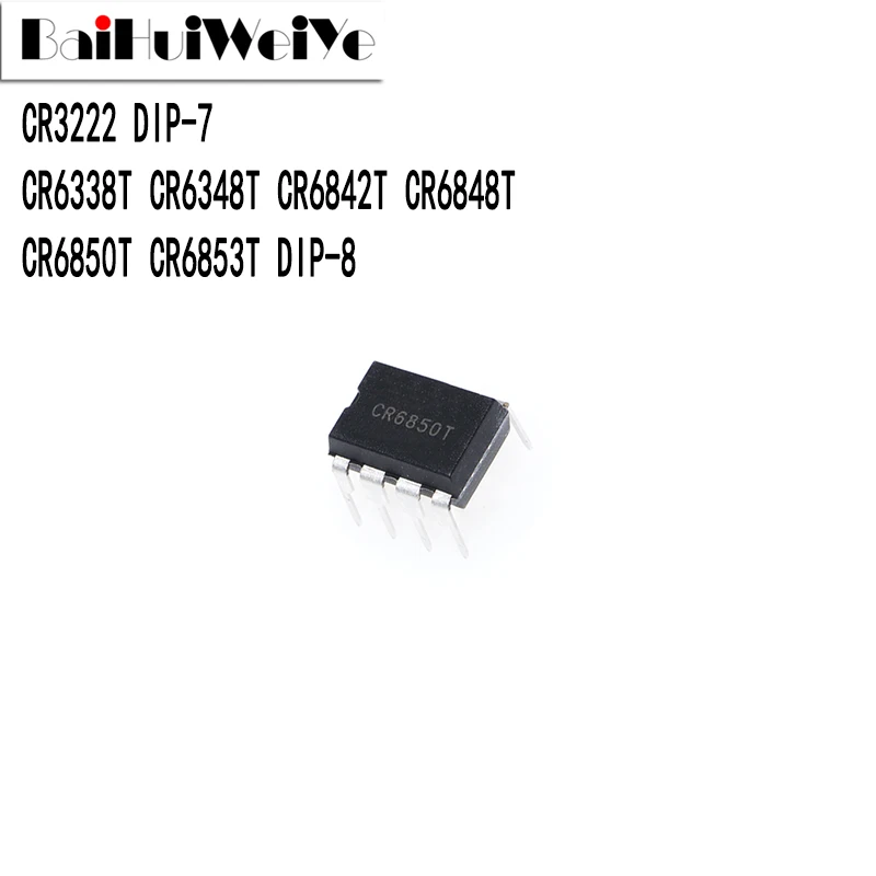 10PCS CR3222 DIP-7  CR6338T CR6348T CR6842T CR6848T CR6850T CR6853T DIP-8 New Good Quality Chipset