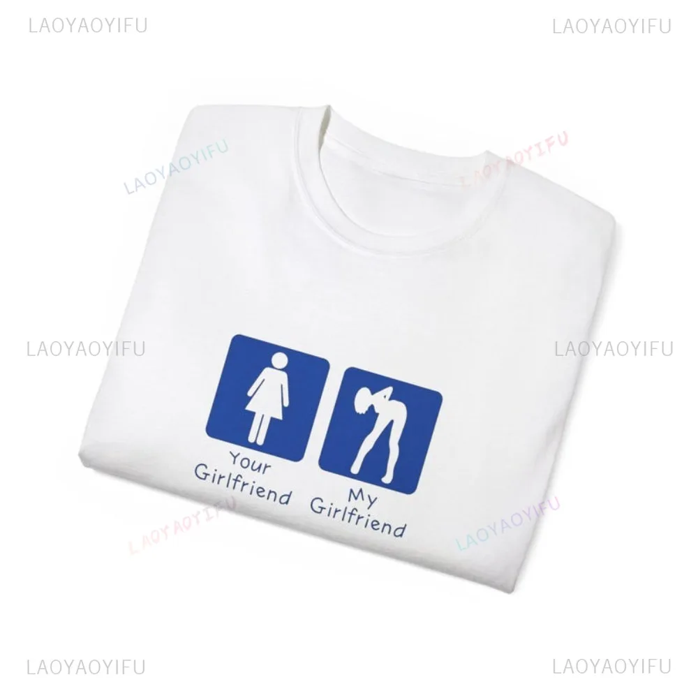 Your Girlfriend Vs My Girlfriend Graphic T-shirt Funny Couple Tshirt Sarcastic Meme Inappropriate Tshirt Adult Humor Y2K Tees