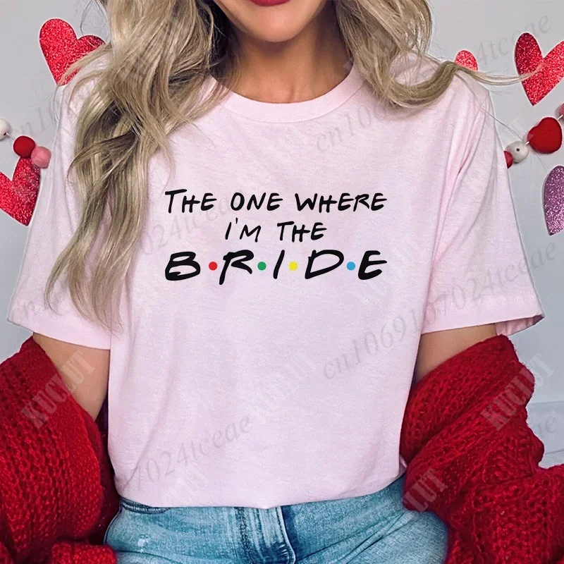 تي شيرت The One Where I'm The Bride تي شيرت I Do Crew Tees Team Bride Squad Tribe قميص حفلات العازبة للنساء ملابس الزفاف