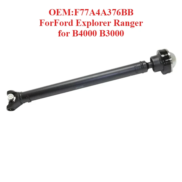 

Premium Grade Drive Shaft OEM:F77A4A376BB,forFord Explorer Ranger for B4000 B3000