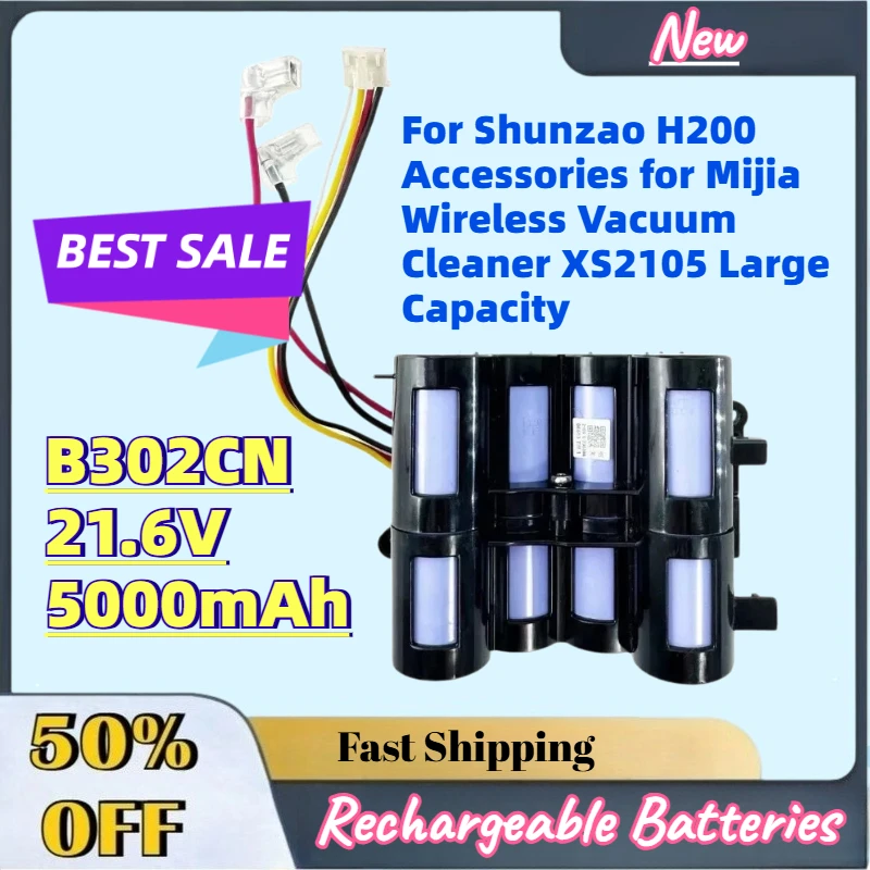 

B302CN 21.6V 5000mAh Rechargeable Battery for Shunzao H200 Accessories for Mijia Wireless Vacuum Cleaner XS2105 Large Capacity