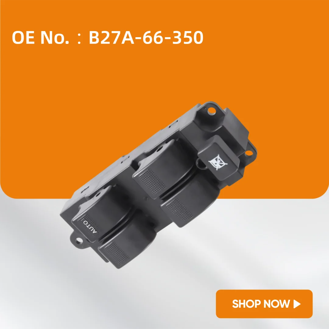

Power Window Regulator Control Switch B27A-66-350 for MAZDA FAMILIA BJ 1998-2003 11+4 Pins Right Hand Drive (RHD)