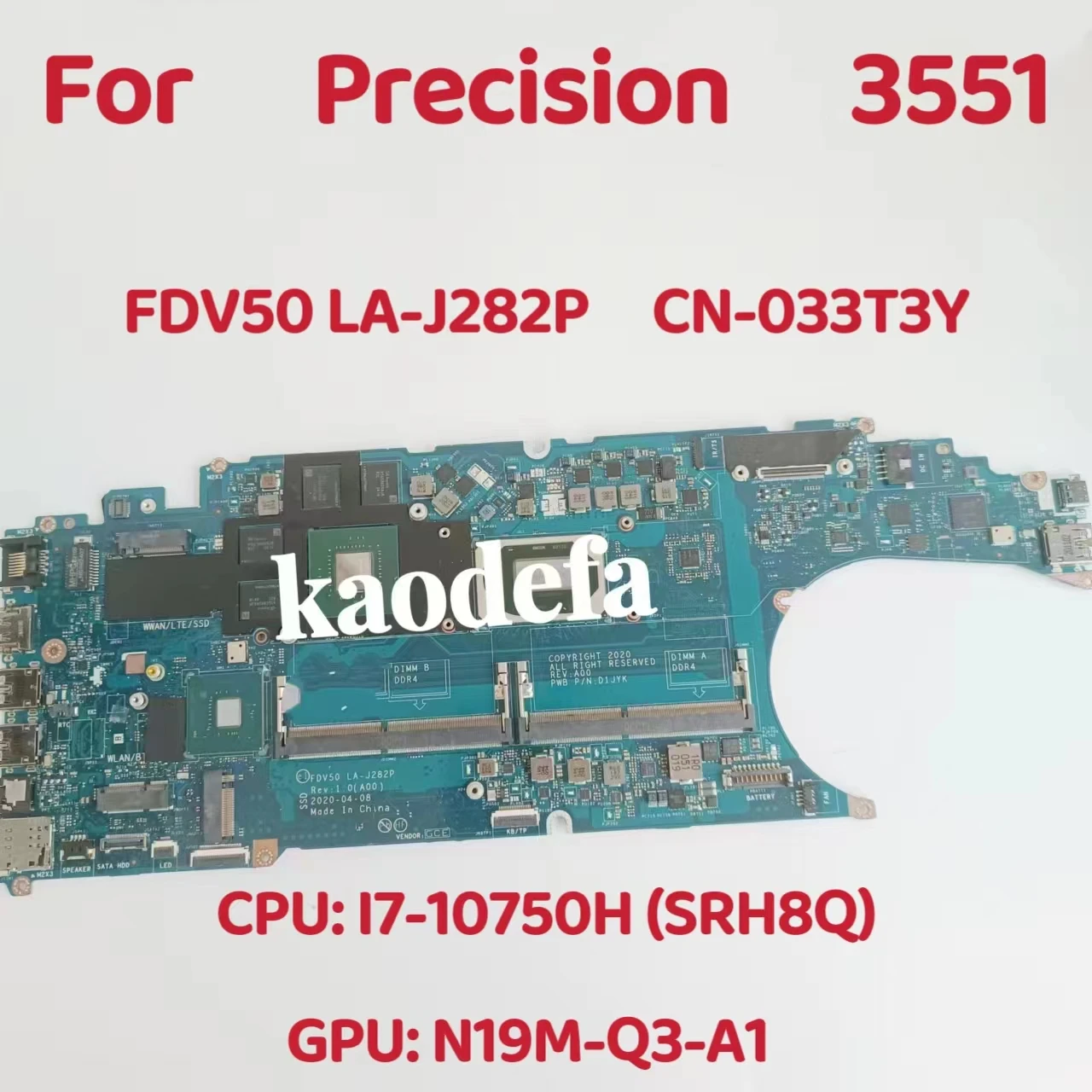 

FDV50 LA-J282P Mainboard For Dell Precision 3551 Laptop Motherboard CPU: I7-10750H SRH8Q GPU: 4G CN-033T3Y 033T3Y 33T3Y Test OK