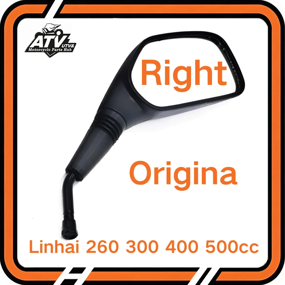 

Origina Linhai 300 Right Rear View Mirror For Linhai 260 300 400 500 ATV Quad For EUROPE 30118