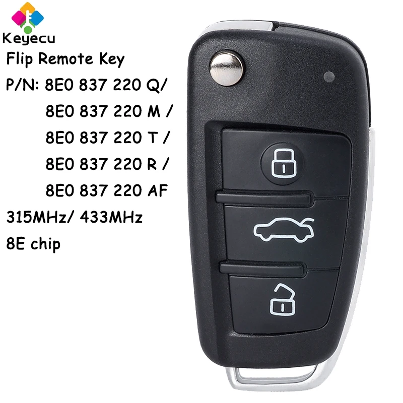 

KEYECU Flip Remote Control Car Key With 3 Buttons 315MHz 433MHz 8E Chip for Audi A6L Q7 Fob P/N: 8E0 837 220 Q / M / T / R / AF