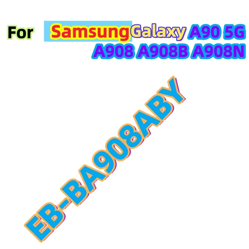 Brand New EB-BA908ABY High Quality Battery For Samsung Galaxy A90 5G A908 A908B A908N Phone Batteries Fast Shipping+ Tools