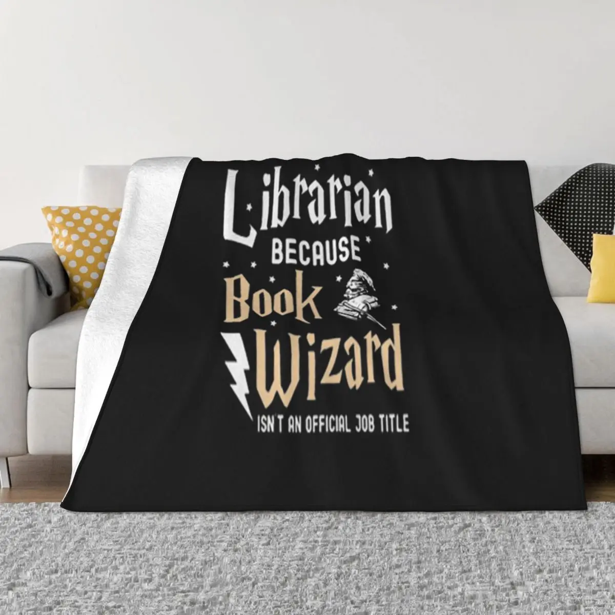 Librarian Because Book Wizard Isnt An Official Job Title Best Selling Great Quality Party Throw Blanket