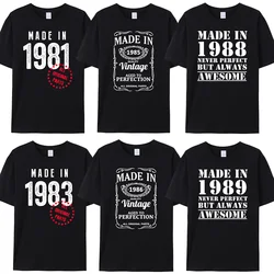 Made in 1980/1981/1982/1983/1984/1985/1986/1987/1988/1989 Original Cotton T Shirt Birthday Vintage Father Boyfriend Gift TShirts