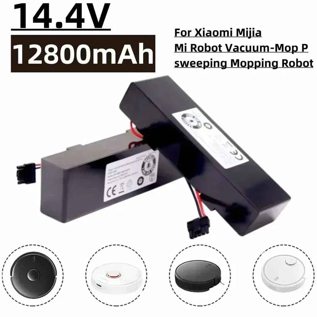 

18650 4S1P 14.8V 12800mAh Sweeper Battery for Xiaomi Mijia Mi Robot Vacuum-Mop P Sweeping Mopping Robot STYTJ02YM Li-ion Battery