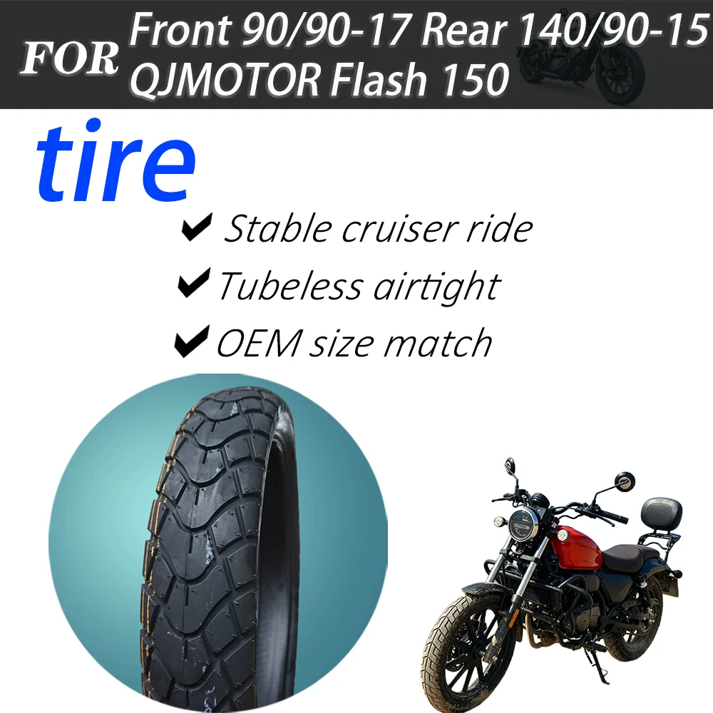 Replacement Vacuum Tire 90/90-17 140/90-15 Motorcycle Tyres Suitable for QJMOTOR Flash 150 Front Rear