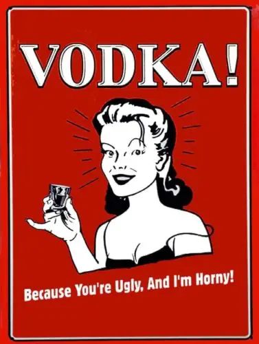 Vodka because your ugly Retro Metal Plaque/Sign, Pub Bar, Man Cave, Novelty Gift tin sign
